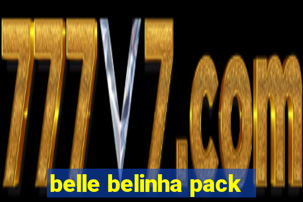 belle belinha pack